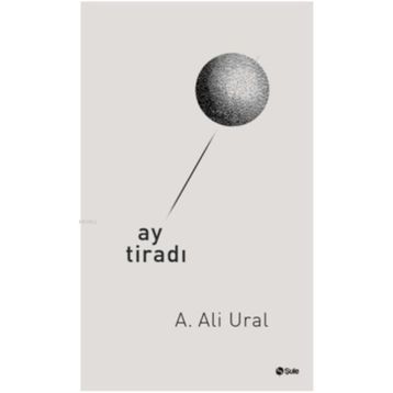 Ay Tiradı - A. Ali Ural