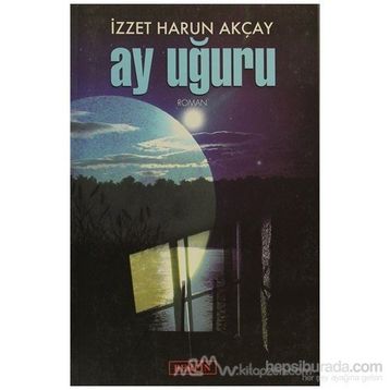 Ay Uğuru - İzzet Harun Akçay