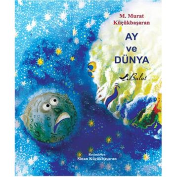 AY VE DÜNYA - MEHMET MURAT KÜÇÜKBAŞARAN