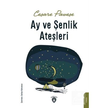 Ay ve Şenlik Ateşleri - Cesare Pavese