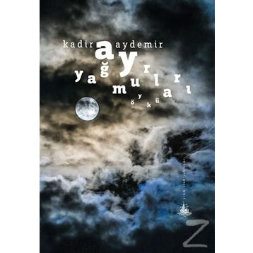 Ay Yağmurları - Kadir Aydemir