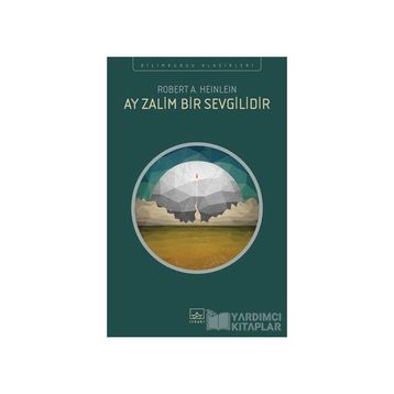 Ay Zalim Bir Sevgilidir - Robert A. Heinlein