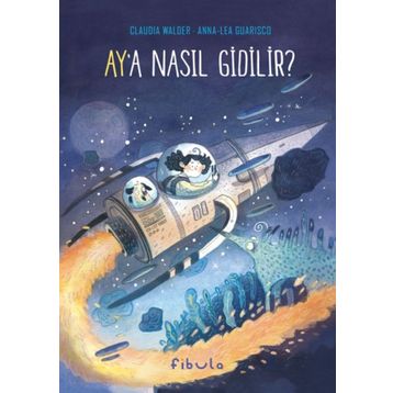Ay'a Nasıl Gidilir - Claudia Walder