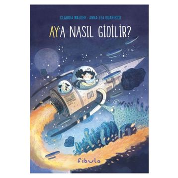 Ay'a Nasıl Gidilir - Claudia Walder