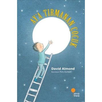 Ay'a Tırmanan Çocuk - David Almond