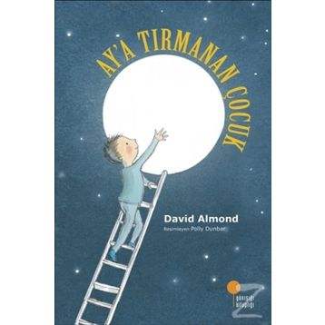 Ay'a Tırmanan Çocuk - David Almond
