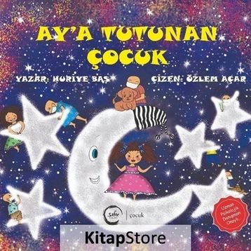 Ay'a Tutunan Çocuk - Huriye Baş