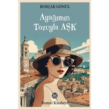 Ayağımın Tozuyla Aşk - Burçak Gönül