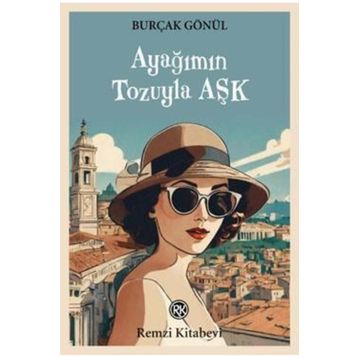 Ayağımın Tozuyla Aşk - Burçak Gönül
