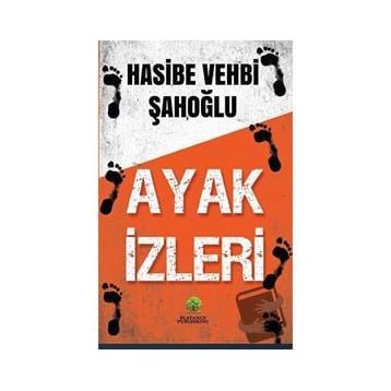 Ayak İzleri - Hasibe Vehbi Şahoğlu