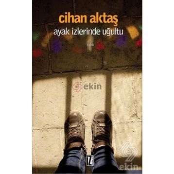 AYAK İZLERINDE UĞULTU - CIHAN AKTAŞ