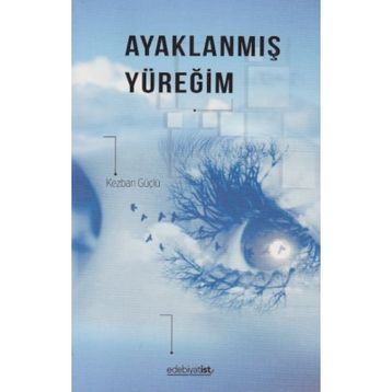 Ayaklanmış Yüreğim - Kezban Güçlü