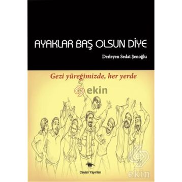 Ayaklar Baş Olsun Diye - Sedat Şenoğlu