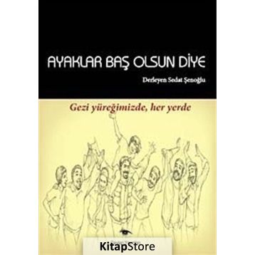 Ayaklar Baş Olsun Diye - Sedat Şenoğlu