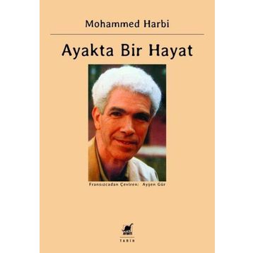 Ayakta Bir Hayat - Mohammed Harbi