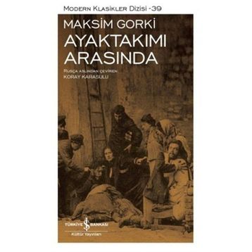 Ayaktakımı Arasında - Maxim Gorky