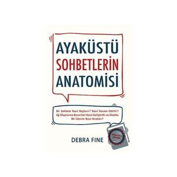 Ayaküstü Sohbetlerin Anatomisi Debra Fine