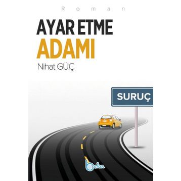 Ayar Etme Adamı - Nihat Güç