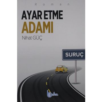 Ayar Etme Adamı - Nihat Güç