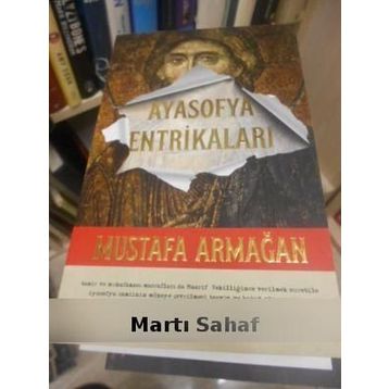 Ayasofya Entrikaları - Mustafa Armağan