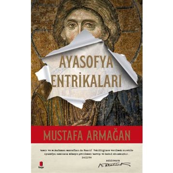 Ayasofya Entrikaları - Mustafa Armağan