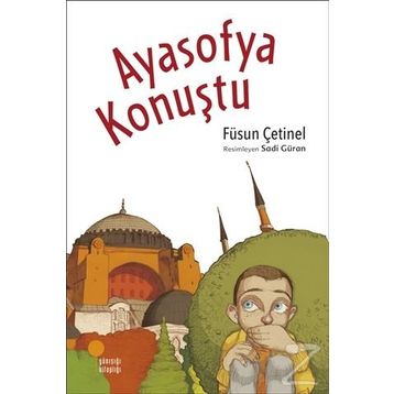 Ayasofya Konuştu - Füsun Çetinel