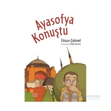 Ayasofya Konuştu - Füsun Çetinel