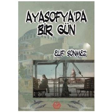 Ayasofya’da Bir Gün - Elif Sönmez