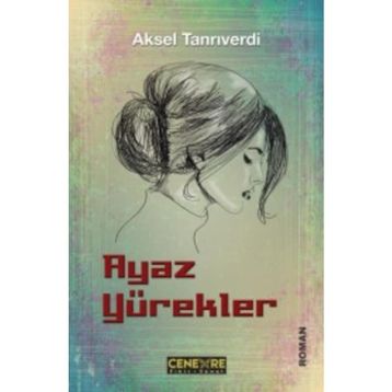 Ayaz Yürekler - Aksel Tanrıverdi