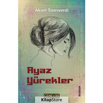 Ayaz Yürekler - Aksel Tanrıverdi