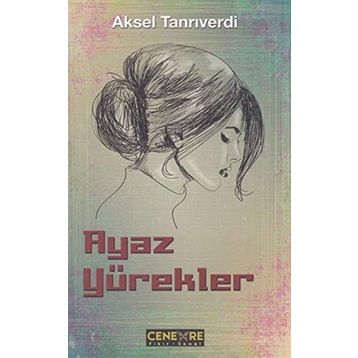 Ayaz Yürekler - Aksel Tanrıverdi