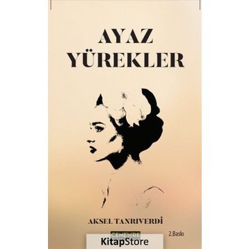 Ayaz Yürekler - Aksel Tanrıverdi