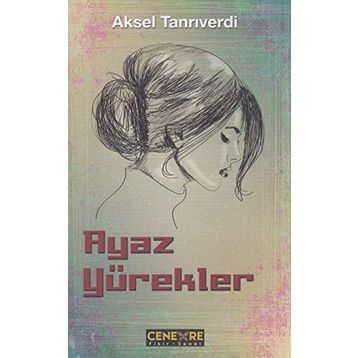 Ayaz Yürekler - Aksel Tanrıverdi