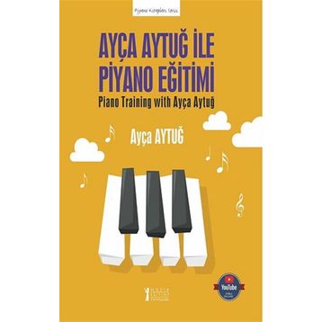 Ayça Aytuğ ile Piyano Eğitimi - Ayça Aytuğ