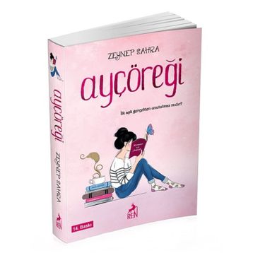 Ayçöreği: İlk Aşk Gerçekten Unutulmaz Mıdır? - Zeynep Sahra