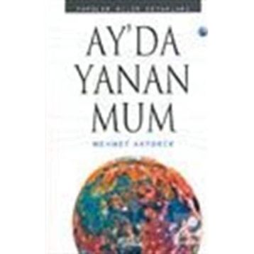 Ay’da Yanan Mum - Mehmet Akyürek