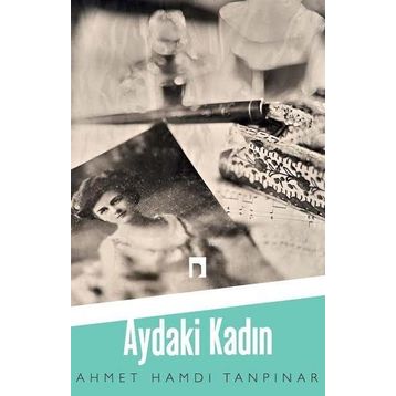 Aydaki Kadın - Ahmet Hamdi Tanpınar