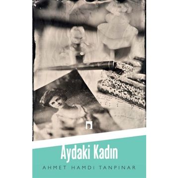 Aydaki Kadın - Ahmet Hamdi Tanpınar