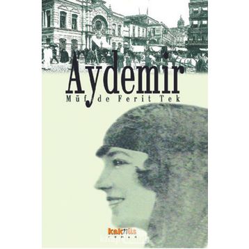 Aydemir - Müfide Ferıt Tek