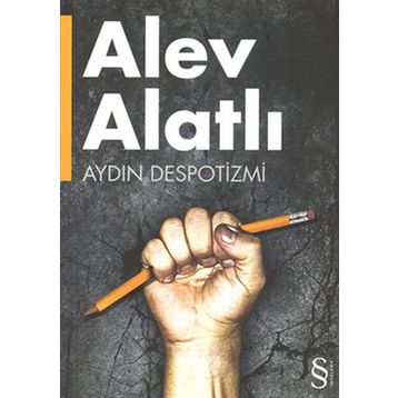 Aydın Despotizmi - Alev Alatlı