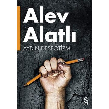 Aydın Despotizmi - Alev Alatlı