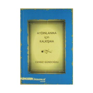 Aydınlanma İçin Kalkışma - Cengiz Gündoğdu
