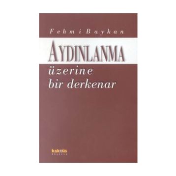 AYDINLANMA ÜZERİNE BIR DERKENAR - FEHMI BAYKAN