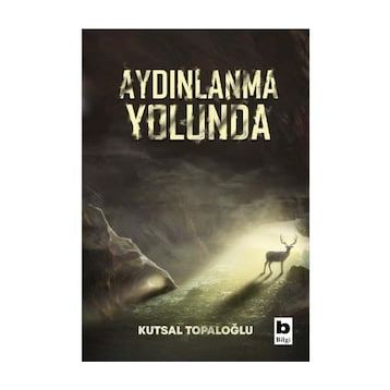 Aydınlanma Yolunda - Kutsal Topaloğlu