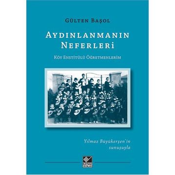 Aydınlanmanın Neferleri - Gülten Başol