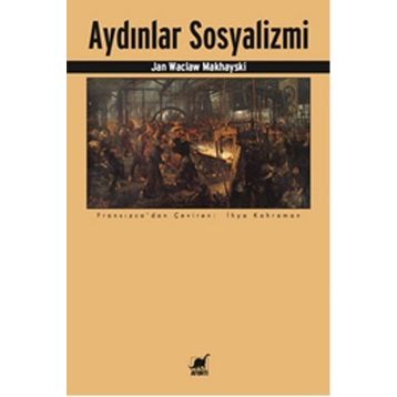 Aydınlar Sosyalizmi - Jan Waclaw Makhayski
