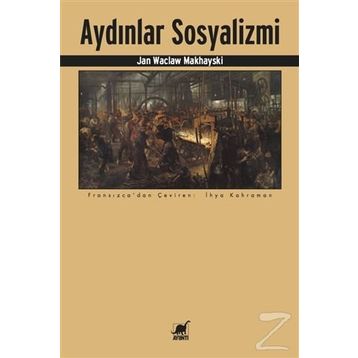 Aydınlar Sosyalizmi - Jan Waclaw Makhayski