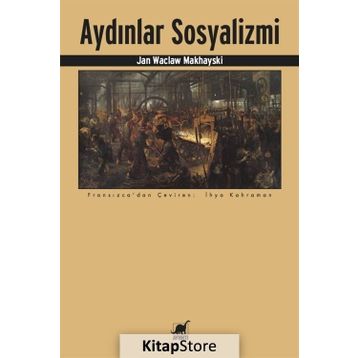 Aydınlar Sosyalizmi - Jan Waclaw Makhayski