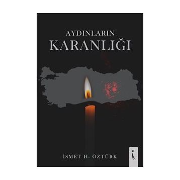 Aydınların Karanlığı - İsmet Öztürk