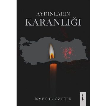 Aydınların Karanlığı - İsmet Öztürk